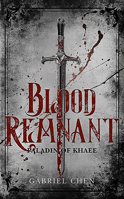 Blood Remnant, Gabriel Chen