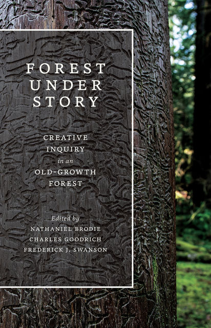 Forest Under Story, Charles Goodrich, Frederick J. Swanson, Nathaniel Brodie