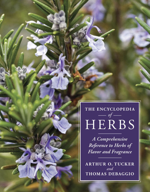 The Encyclopedia of Herbs, Arthur O. Tucker, Thomas DeBaggio
