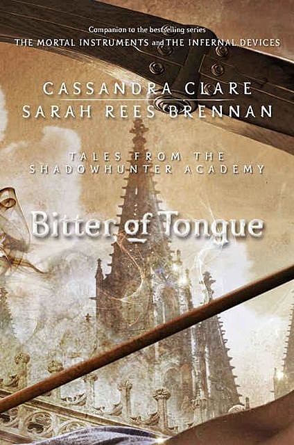 Bitter of Tongue, Cassandra Clare