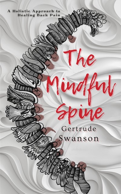 The Mindful Spine, Gertrude Swanson