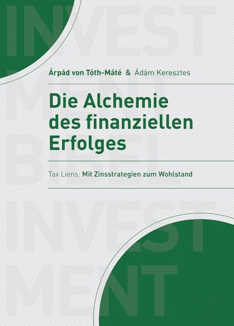 Die Alchemie des finanziellen Erfolgs, Árpád von Tóth-Máté