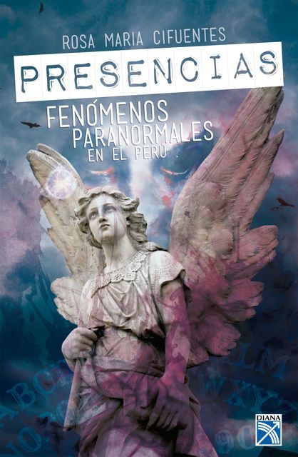 Presencias. Fenómenos paranormales en el Perú, Rosa María Cifuentes Castañeda