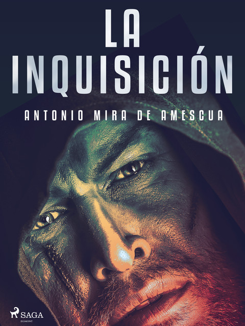 La inquisición, Antonio Mira de Amescua