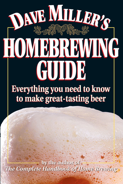 Dave Miller's Homebrewing Guide, Dave Miller