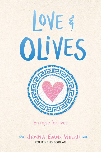 Love & olives – En rejse for livet, Jenna Evans Welch