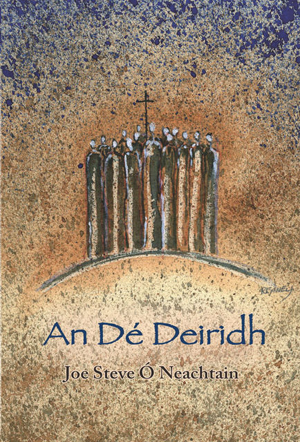 An Dé Deiridh, Joe Steve O Neachtain