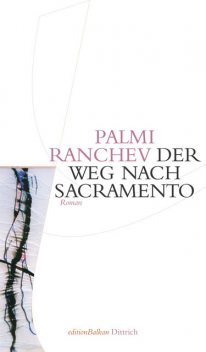 Der Weg nach Sacramento, Palmi Ranchev