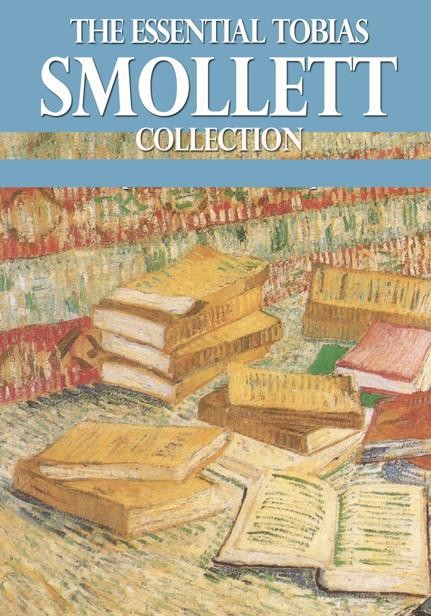 The Essential Tobias Smollett Collection, Tobias Smollett