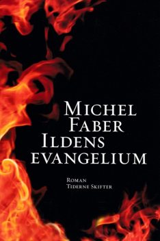 Ildens evangelium, Michel Faber
