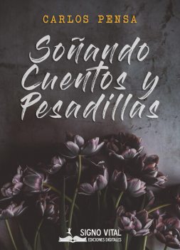 Soñando cuentos y pesadillas, Carlos Pensa