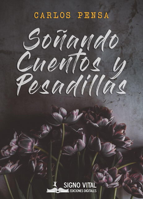 Soñando cuentos y pesadillas, Carlos Pensa