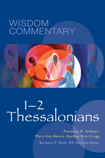 1–2 Thessalonians, HyeRan Kim-Cragg, Mary Ann Beavis, Florence Morgan Gillman
