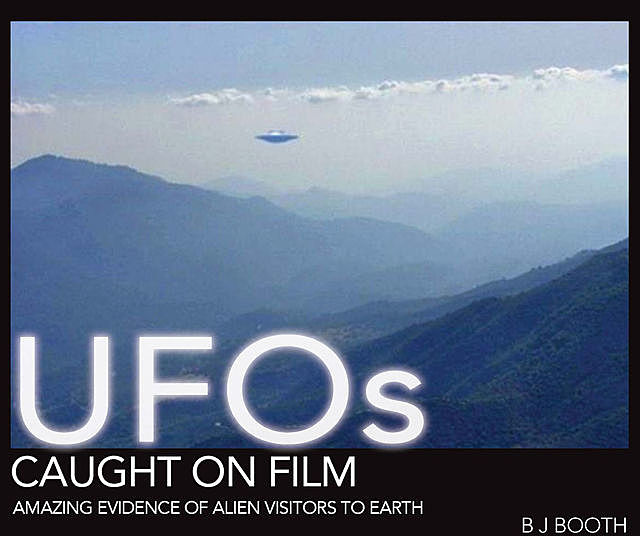 UFOs Caught on Film, B.J. Booth
