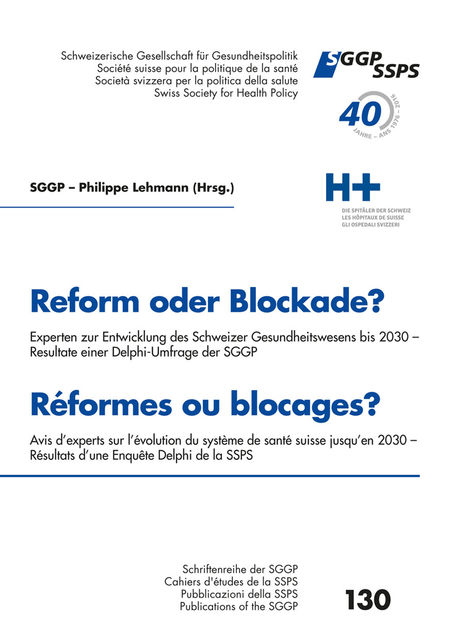 Reform oder Blockade? Delphi Umfrage der Sggp – Reformes ou blocages? Enquête Delphi de la Ssps, Philippe Lehmann