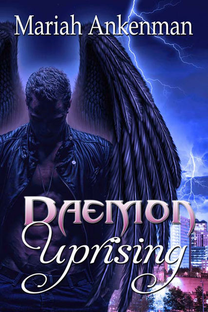 Daemon Uprising, Mariah Ankenman