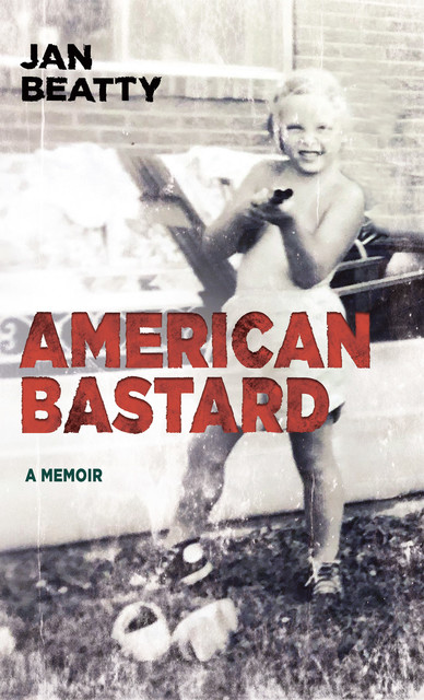American Bastard, Jan Beatty