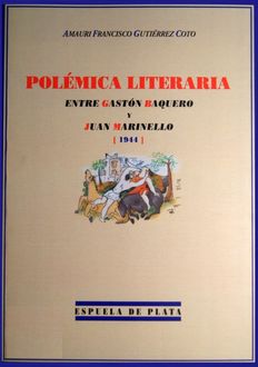 Polémica Literaria Entre Gastón Baquero Y Juan Marinello, Amauri Francisco Gutiérrez Coto