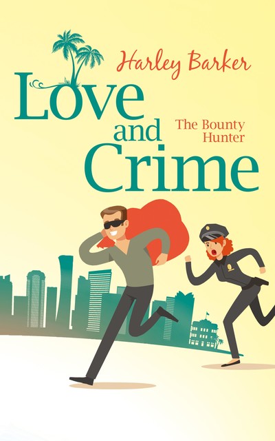 Love and Crime, Harley Barker