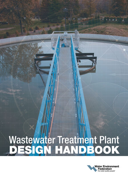 Wastewater Treatment Plant Design Handbook, Water Environment Federation