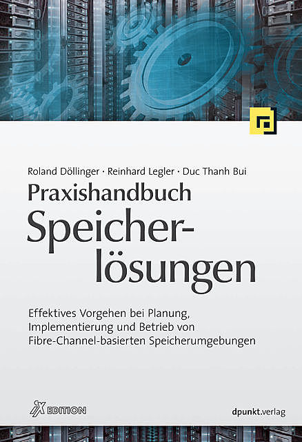 Praxishandbuch Speicherlösungen (iX Edition), Duc Thanh Bui, Reinhard Legler, Roland Döllinger