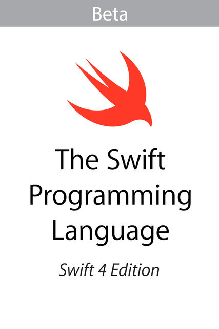The Swift Programming Language (Swift 4), Apple Inc.