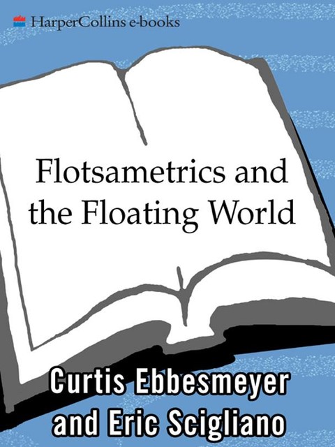 Flotsametrics and the Floating World, Curtis Ebbesmeyer, Eric Scigliano