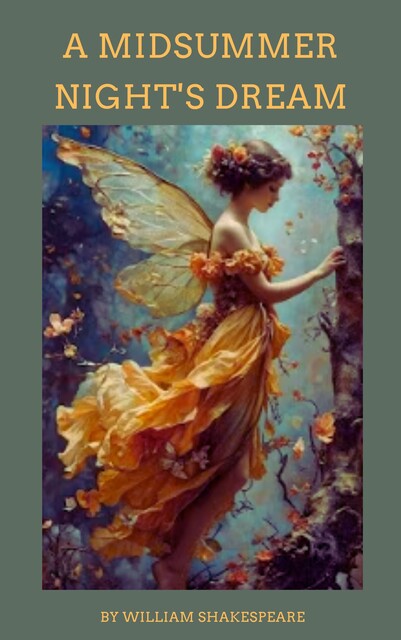 A Midsummer Night's Dream, William Shakespeare