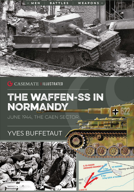 The Waffen-SS in Normandy. June 1944, Yves Buffetaut