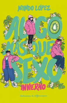 Algo más que sexo: Invierno, Nando López