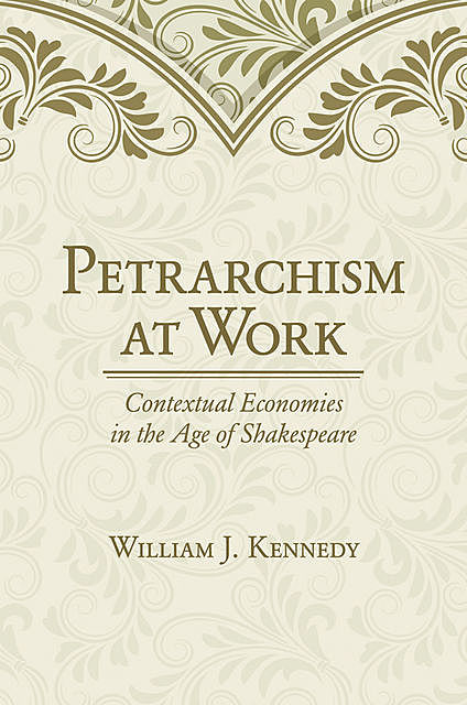 Petrarchism at Work, William Kennedy