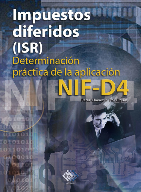 Impuestos diferidos (ISR) 2016, José Pérez Chávez, Raymundo Fol Olguín