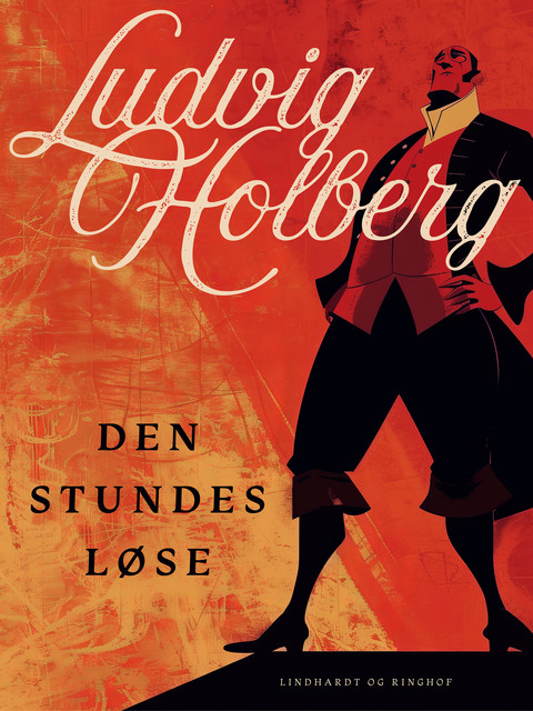 Den stundesløse, Ludvig Holberg