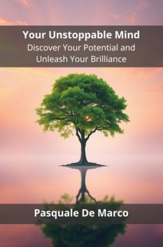 Your Unstoppable Mind, Pasquale De Marco