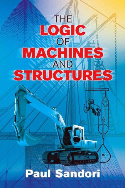 The Logic of Machines and Structures, Paul Sandori