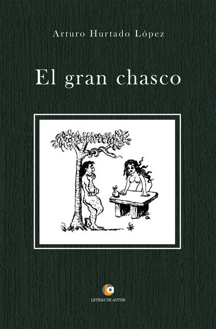 EL GRAN CHASCO, Arturo Hurtado