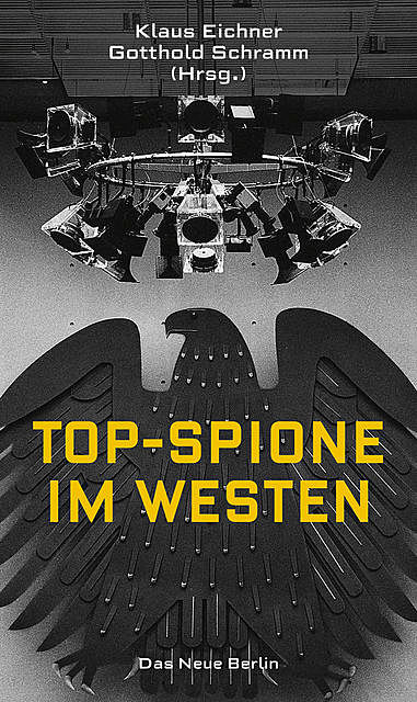 Top-Spione im Westen, Klaus Eichner, Gotthold Schramm