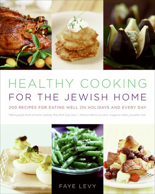 Healthy Cooking for the Jewish Home, Faye Levy