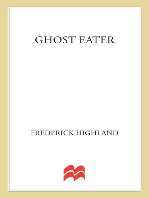 Ghost Eater, Frederick Highland