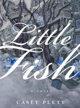 Little Fish, Casey Plett