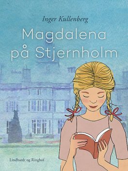 Magdalena på Stjernholm, Inger Kullenberg
