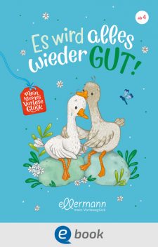 Mein kleines Vorleseglück. Es wird alles wieder gut, Brigitte Kolloch, Elisabeth Zöller