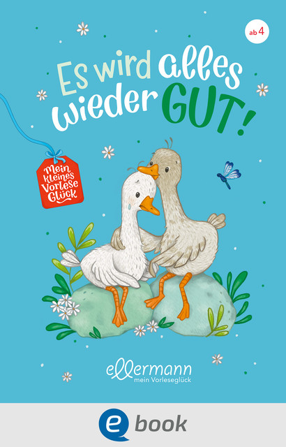 Mein kleines Vorleseglück. Es wird alles wieder gut, Brigitte Kolloch, Elisabeth Zöller