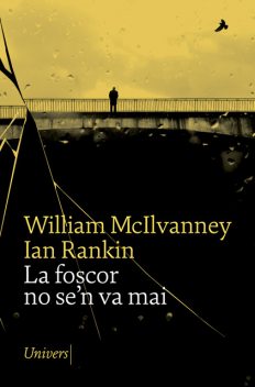 La foscor que no se'n va mai, Ian Rankin