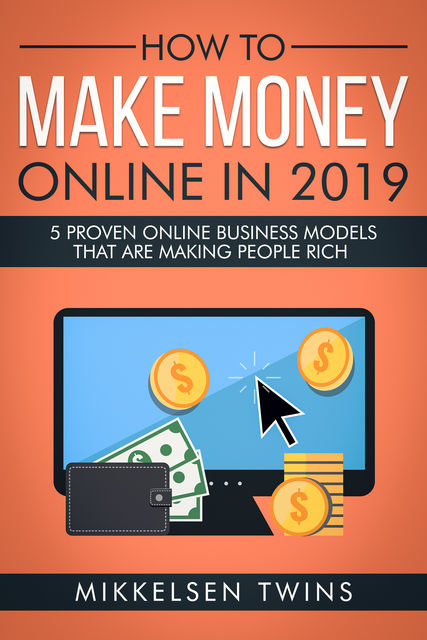 How to Make Money Online in 2019, Mikkelsen Twins