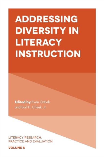 Addressing Diversity in Literacy Instruction, J.R., Earl H. Cheek, Evan Ortlieb