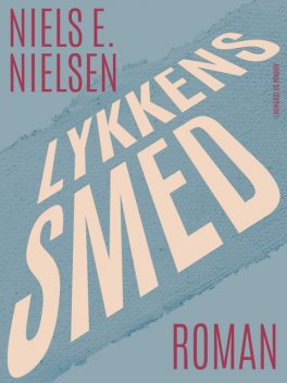 Lykkens smed, Niels E. Nielsen