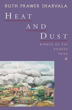 Heat and Dust, Ruth Prawer Jhabvala