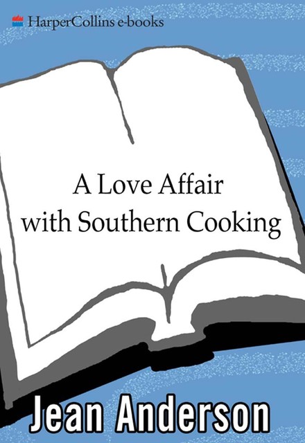 A Love Affair with Southern Cooking, Jean Anderson