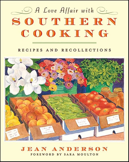 A Love Affair with Southern Cooking, Jean Anderson